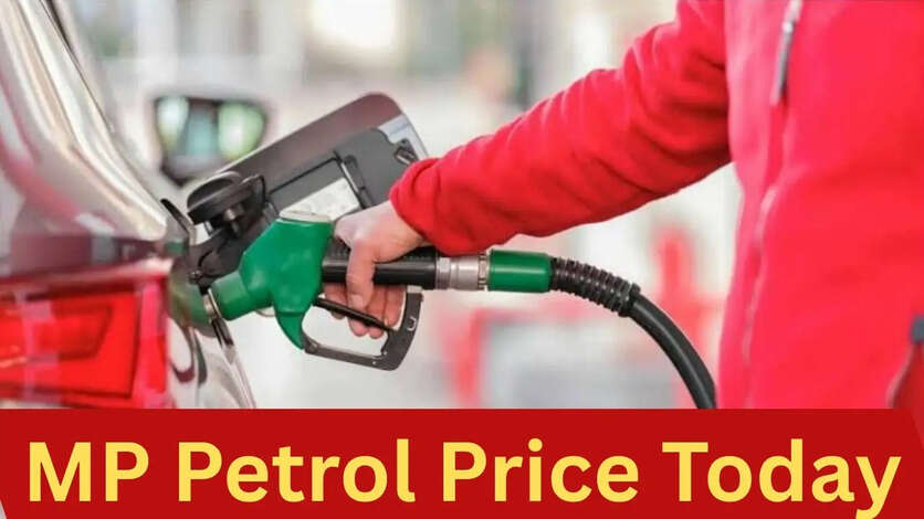 MP Petrol Price Today