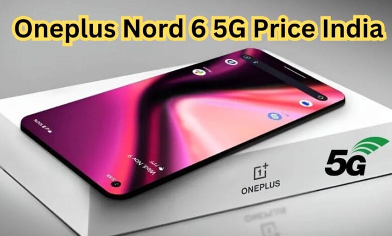 Oneplus Nord 6 5G Price India