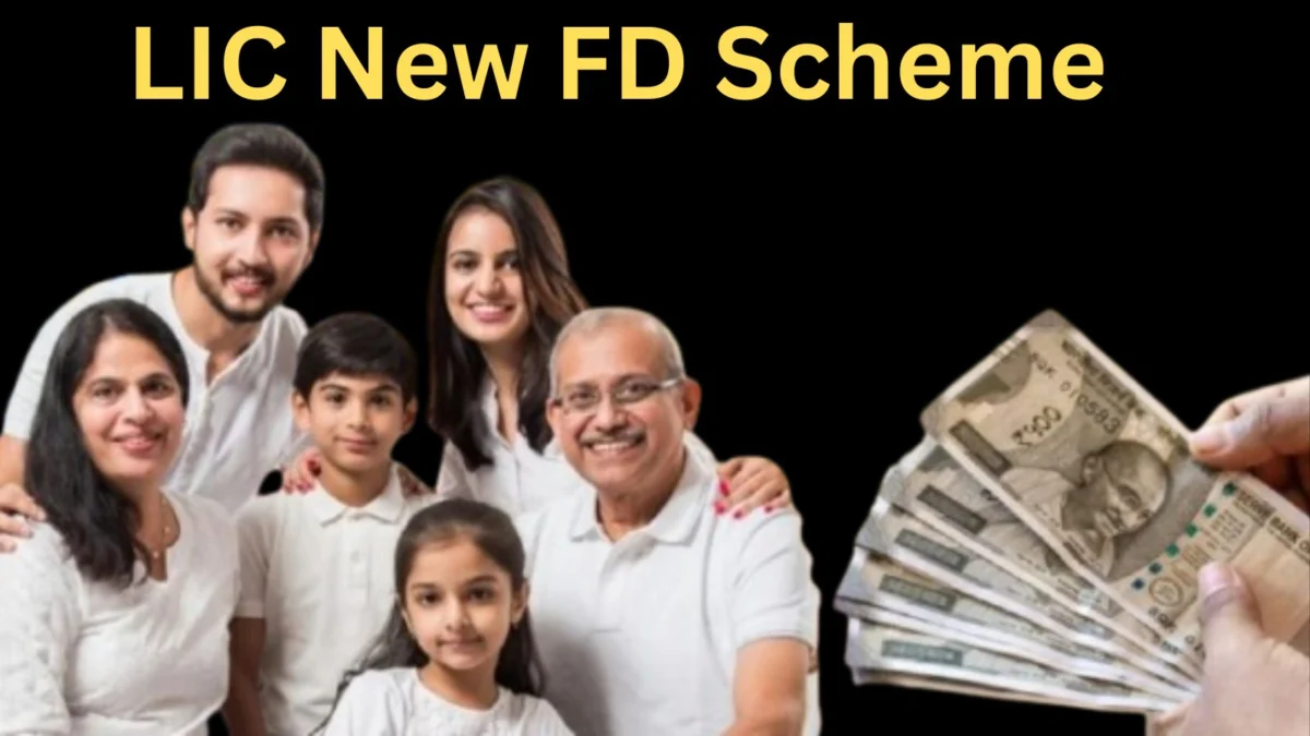 LIC New FD Scheme